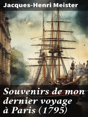 cover image of Souvenirs de mon dernier voyage à Paris (1795)